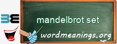 WordMeaning blackboard for mandelbrot set
